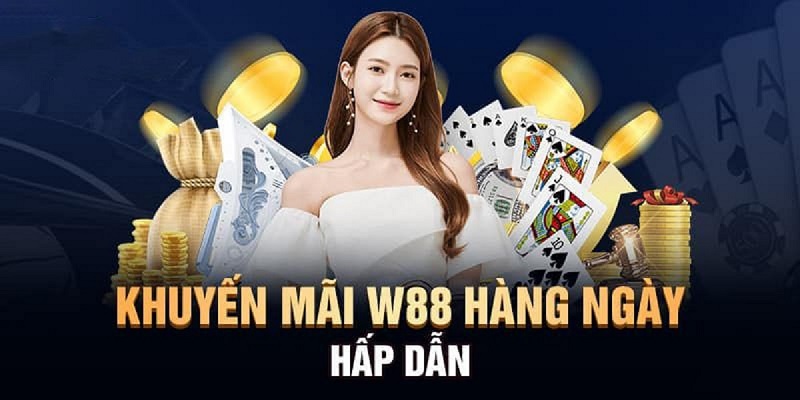 Khuyến mãi hấp dẫn mỗi ngày tại W88